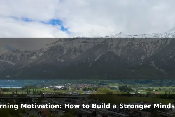 Morning Motivation: How to Build a Stronger Mindset Every Day